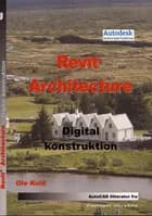 Revit Architecture - digital konstruktion af Ole Kold