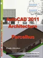 AutoCAD Architecture 2011 - parcelhus