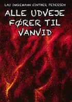 Alle udveje fører til vanvid