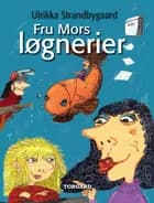 Fru Mors løgnerier af Ulrikka Strandbygaard