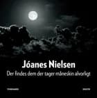 Der findes dem der tager måneskin alvorligt af Jóanes Nielsen