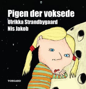 Pigen der voksede af Ulrikka Strandbygaard
