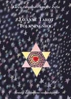 Javanne Tarot Tolkningsbog + Javanne Tarotkort af Karen Javanna, Bisgaard og Jordell og Annelie Zofia