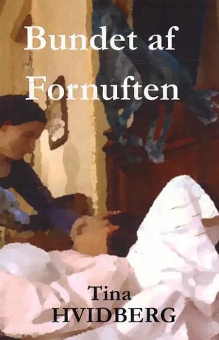 Bundet af fornuften af Tina Hvidberg