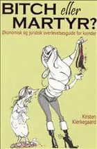 Bitch eller martyr?