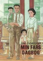 Min fars dagbog af Jiro Taniguchi