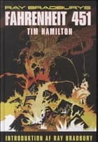 Fahrenheit 451 af Ray Bradbury og Tim Hamilton