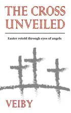 The Cross Unveiled
