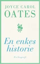 En enkes historie af Joyce Carol Oates