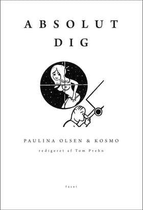 Absolut Dig af Paulina Olsen
