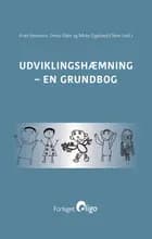 Udviklingshæmning - en grundbog af Kurt Sørensen, Mette Egelund Olsen og Dorte Eifer
