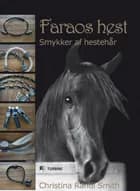 Faraos hest af Christina Rantil Smith