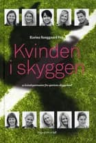 Kvinden i skyggen af Karina Sanggaard Fog