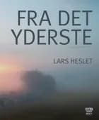 Fra det yderste af Lars Heslet