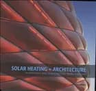Solar Heating + Architecture af Ulla Falck, Jens Windeleff og Kirsten Sander