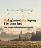 Dialogbaseret planlægning i det åbne land af Lone S. Kristensen og Jørgen Primdahl og Henrik Vejre
