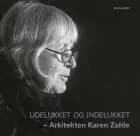 Udelukket og indelukket – Arkitekten Karen Zahle