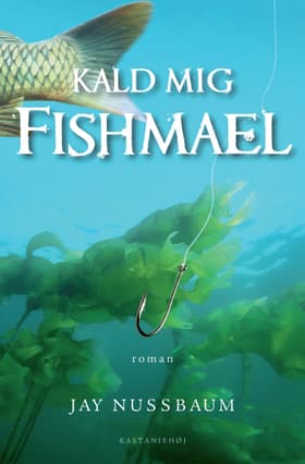Kald mig Fishmael af Jay Nussbaum