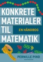 Konkrete materialer til matematik af Pernille Pind