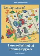 En dag uden tal - lærervejledning og træningsopgaver af Hanne Damgaard Petersen