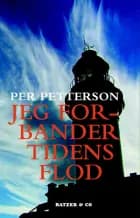 Jeg forbander tidens flod af Per Petterson