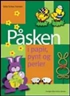 Påsken i papir, pynt og perler
