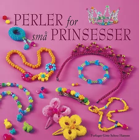 Perler for små prinsesser af Gitte Schou Hansen