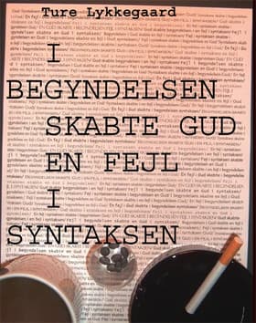 I begyndelsen skabte gud en fejl i syntaksen af Thure Lykkegaard