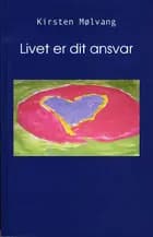 Livet er dit ansvar