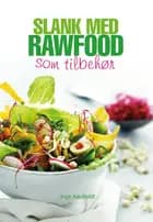 Slank med rawfood som tilbehør
