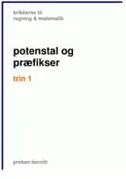 potenstal og præfikser trin 1, brikkerne til regning & matematik af Preben Bernitt