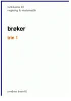 brøker trin 1, brikkerne til regning & matematik af Preben Bernitt