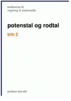 potenstal og rodtal trin 2, brikkerne til regning & matematik