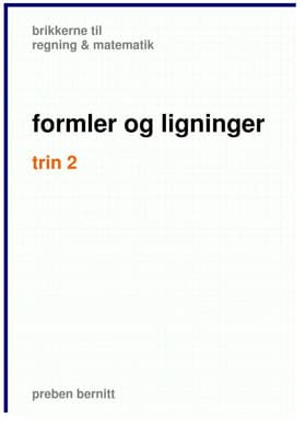 formler og ligninger trin 2, brikkerne til regning & matematik af Preben Bernitt