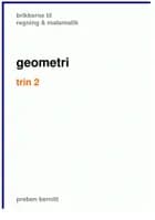 geometri trin 2, brikkerne til regning & matematik af Preben Bernitt