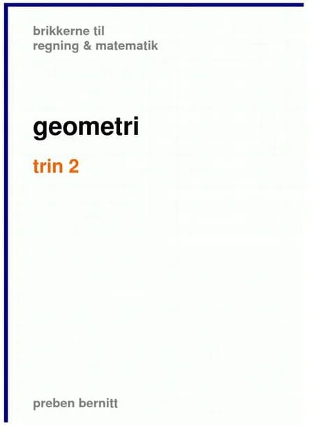 geometri trin 2, brikkerne til regning & matematik af Preben Bernitt