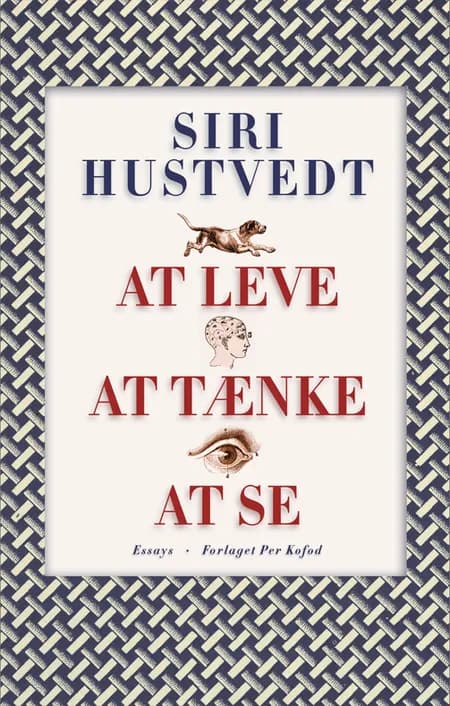 At leve, at tænke, at se af Siri Hustvedt
