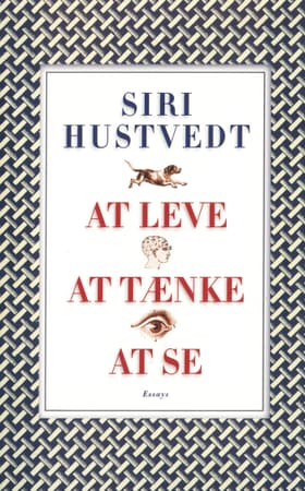 At leve, at tænke, at se af Siri Hustvedt