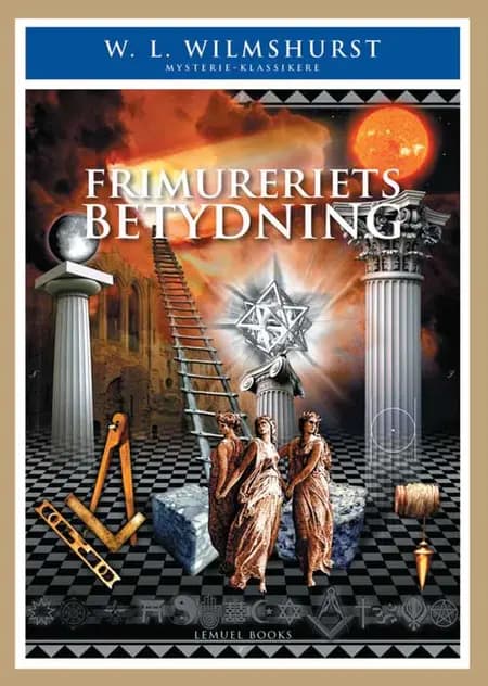 Frimureriets Betydning af W. L. Wilmshurst
