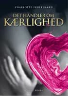 Det handler om kærlighed af Charlotte Fruergaard