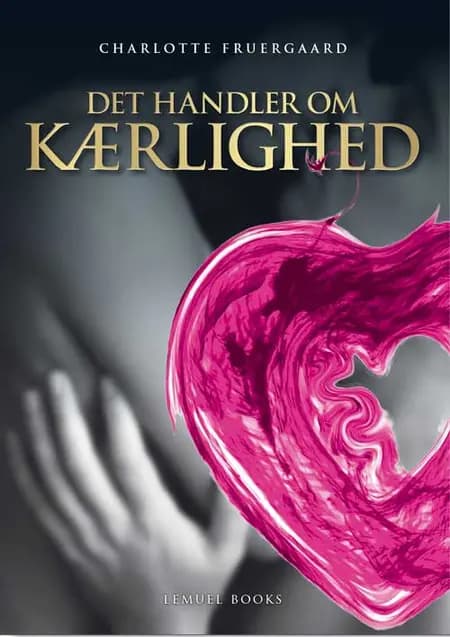 Det handler om kærlighed af Charlotte Fruergaard