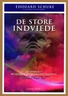 De store indviede