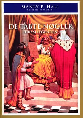 De Tabte Nøgler - Hiram Legenden af Manly P. Hall