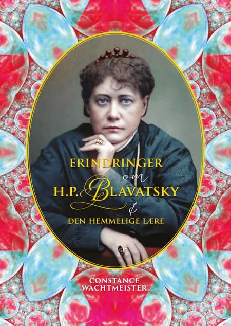 Erindringer om H.P. Blavatsky & Den Hemmelige Lære af Constance Wachtmeister