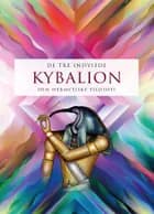KYBALION af De Tre Indviede