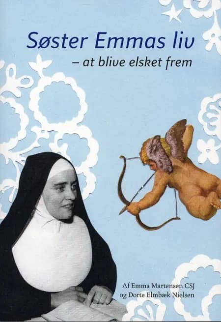 Søster Emmas liv af Dorte Elmbæk Nielsen
