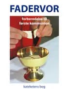 Fadervor - forberedelse til førstekommunion