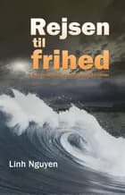Rejsen til frihed af Linh Nguyen