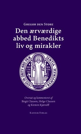 Den ærværdige abbed Benedikts liv og mirakler af Gregor den Store