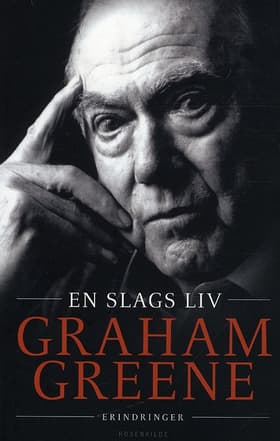 En slags liv af Graham Greene